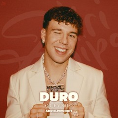 Quevedo - Duro (Adri El Pipo Edit)