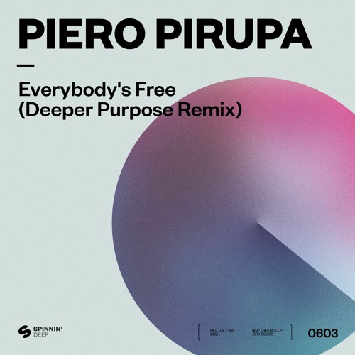 Piero Pirupa - Everybody's Free (To Feel Good) [Deeper Purpose Remix] [OUT NOW]