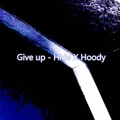 Give Up - Hide X Hoody(KR)