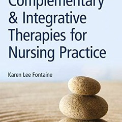 ACCESS EBOOK EPUB KINDLE PDF Complementary & Integrative Therapies for Nursing Practice by  Karen Fo