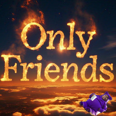 Dave Blunts - Only Friends (LQ)