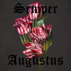 Semper Augustus - Melódico Sistema & CHOCO GANGA