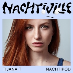 Tijana T // Nachtipod // Nachtiville 2023 (The Hall)