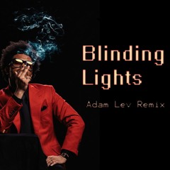 The Weeknd - Blinding Lights (Adam Lev Remix)*Free Download*
