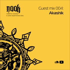 Nook Guest Mix 004: Akashik