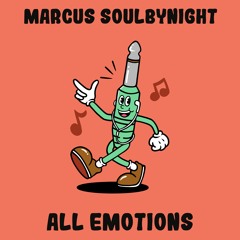 PREMIERE: Marcus Soulbynight  - All Emotions [Monophony]