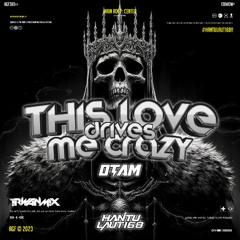 THIS LOVES CRAZY ( Irwan Mix x OTAM ) #HANTULAUT168!!!