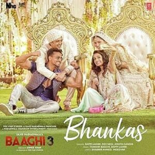 Stream Baaghi 3 BHANKAS Tiger S Shraddha K Bappi Lahiri Dev Negi Jonita Gandhi Tanishk Bagchi by Amaan Studio Listen online for free on SoundCloud