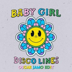 Disco Lines - Baby Girl (Oscar Jamo Tech House Edit)