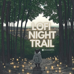Lofi Night Trail
