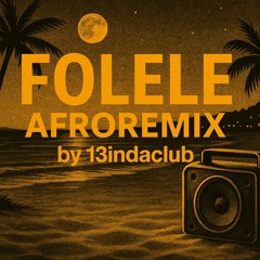 FOLELE AFROREMIX by 13indaclub