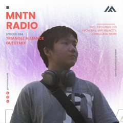 MNTN Radio #034 | Triangle Alliance Guestmix