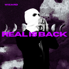 REAL IS BACK
