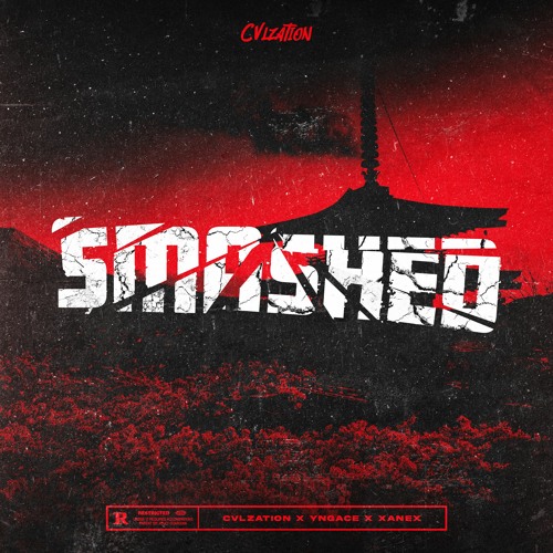 CVLZATION X YNGACE X XANEX - SMASHED [FREE DOWNLOAD]