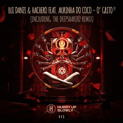 Lui Danzi & Hachero Feat. Aurinha Do Coco - O' Grito (The Deepshakerz Remix)