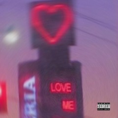 LOVE ME - (NBN X PlayBoyPluto)