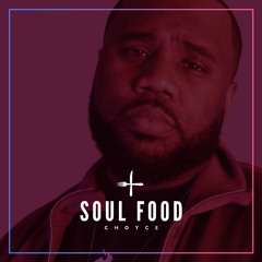 C H O Y C E - Soul Food