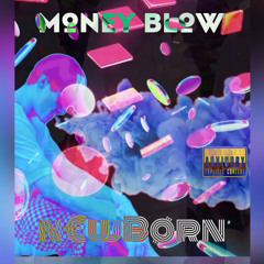 - Money Blow [Prod. AyoWithTheMayo]
