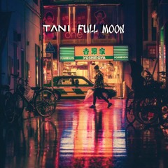 Tani - Full Moon