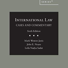 READ KINDLE 📌 International Law: Cases and Commentary (American Casebook Series) by
