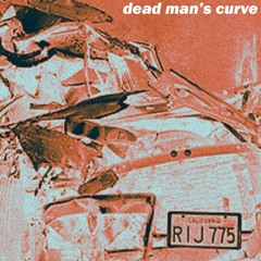 Dead Man’s Curve (Jan and Dean Cover)