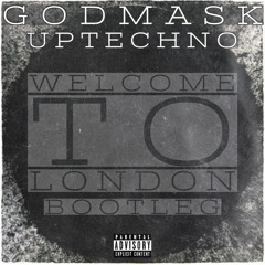 Welcome to London (Uptechno Bootleg)[MASTERED]