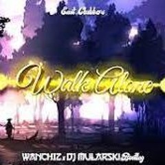 East Clubbers- Walk Alone (WANCHIZ X Dj Mularski Bootleg)