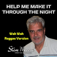 HELP ME MAKE IT THROUGH THE NIGHT - (Reggae Version)