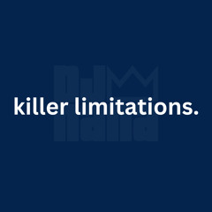 killer limitations