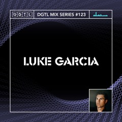 DGTL MIX SERIES #123 - LUKE GARCIA