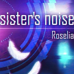 sister's noise - roselia