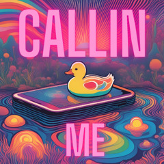 callin me (prod Jorko)