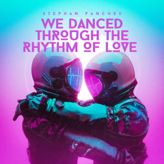 We Danced Through the Rhythm of Love