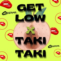 Get Low X Taki Taki (Callidopz Edit)