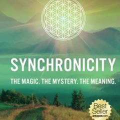 View [PDF EBOOK EPUB KINDLE] SYNCHRONICITY: The Magic. The Mystery. The Meaning. by  Dr. Kenneth Har