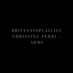 christina perri - arms. ( slowed )