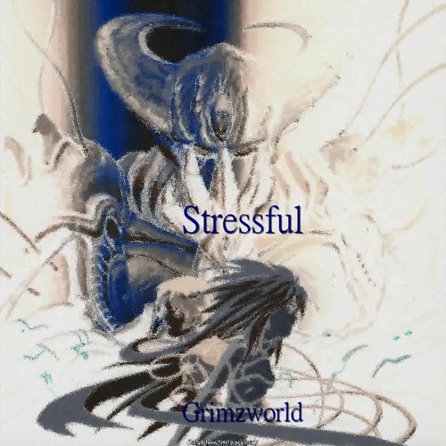Stressful [prod. w0ke x Grimzworld]