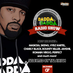 DEC 07TH 2021 BADDA BADDA DANCEHALL RADIO SHOW
