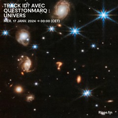 trackID avec quest?onmarq : univers - 17 Janvier 2024