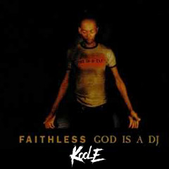 Faithless - God Is A Dj (Kool E Bootleg)