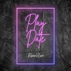 Play Date (RiverDLove Remix)