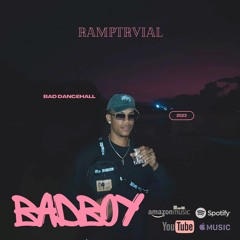 Ramptrvial - Badboy (Official Audio)
