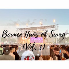 Bounce Haüs of Swag (Vol. 3) [House DJ Set]