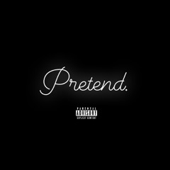 Pretend (@HbkZaVo)