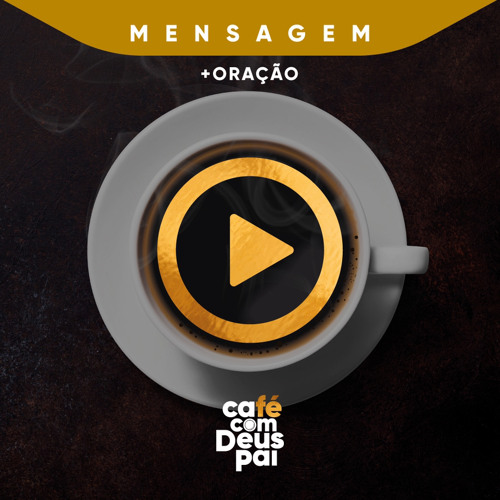 Café com Deus Pai - 04/out