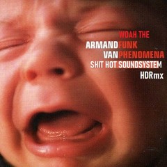 Armand Van Shit Hot Soundsystem - Woah The Funk Phenomena (Haute Densité Rmx]