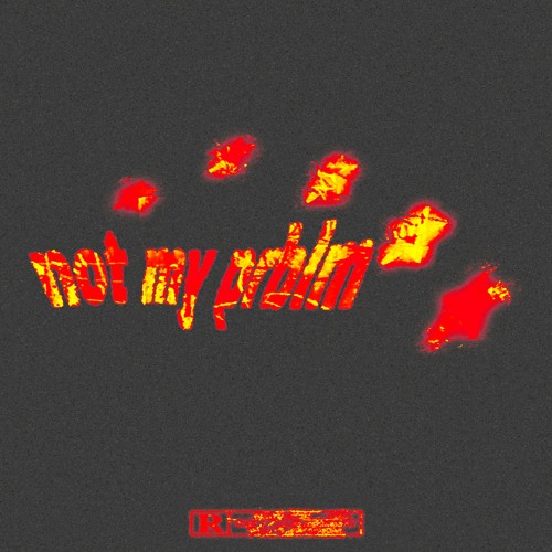 not my prblm [prod. @fukksailor]