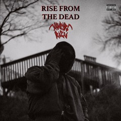 RISE FROM THE DEAD