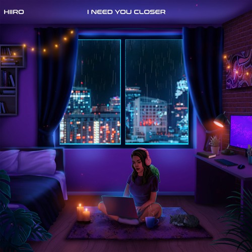 Hiiro - I Need You Closer