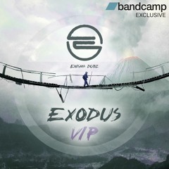 ENiGMA Dubz - Exodus VIP [Bandcamp Exclusive]